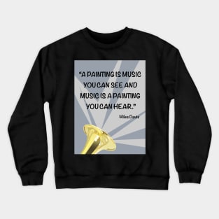 Love The Arts Quote Crewneck Sweatshirt